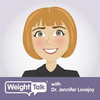 Weight Talk with Dr. Jennifer Lovejoy