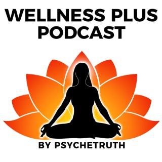 Wellness Plus Podcast