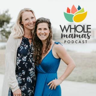 Whole Mamas Podcast: Motherhood from a Whole30 Perspective
