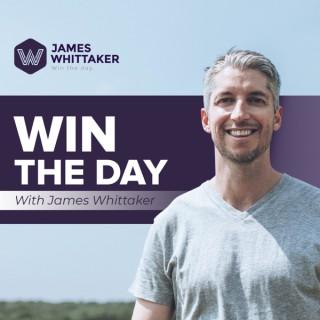 Win the Day with James Whittaker
