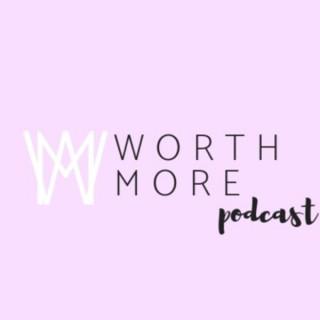 Worth More Podcast
