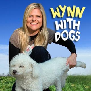 Wynn With Dogs- Healthy & Happy Dogs - Pets & Animals on Pet Life Radio (PetLifeRadio.com)