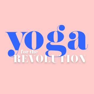 Yoga For The Revolution