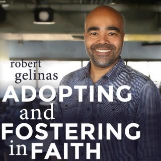 Adopting and Fostering In FaithAdopting and Fostering In Faith