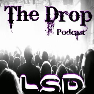 LSD: The Drop Podcast