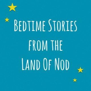 Bedtime Stories from the Land of Nod