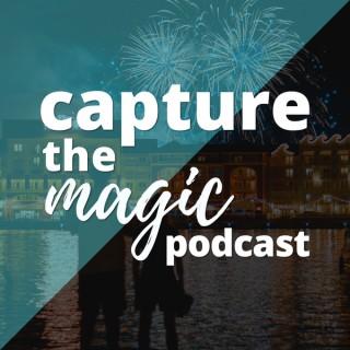 Capture The Magic - Disney World Podcast | Disney World Travel Podcast | Disney World News & Rumors Podcast