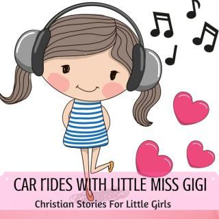 Car rides with little miss GIGI