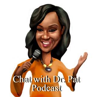 Chat With Dr. Pat
