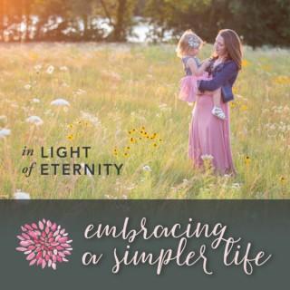 Embracing a Simpler Life in Light of Eternity