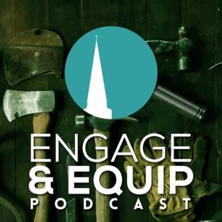 Engage and Equip