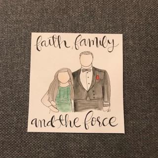 Faith, Family, and The Force