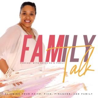 Family Talk With Naima: Faith, FICO, Finances & Family