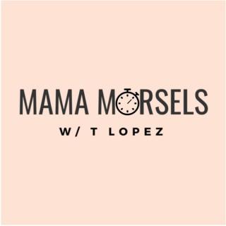 Mama Morsels