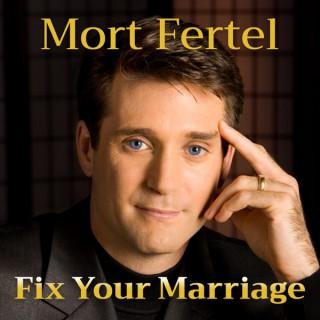Marriage Fitness with Mort Fertel