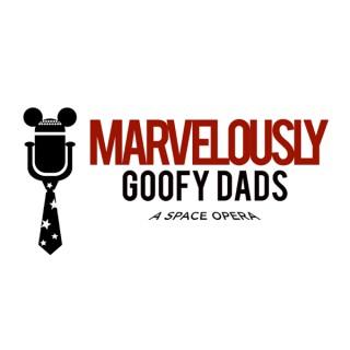 Marvelously Goofy Dads: A Disney Inspired Podcast