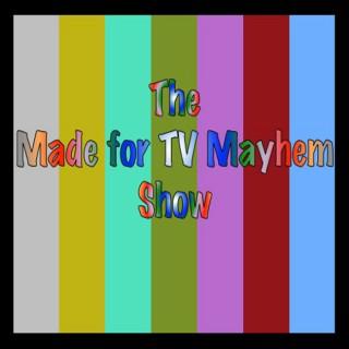 Made for TV Mayhem Show » podcast