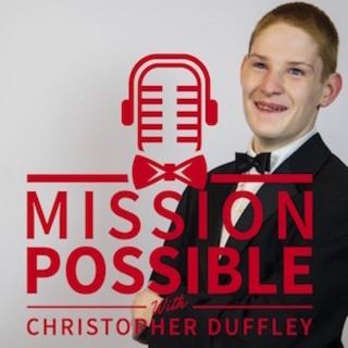 Mission Possible With Christopher Duffley