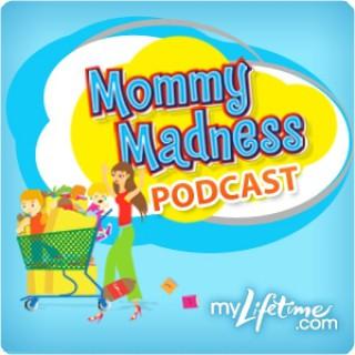 Mommy Madness