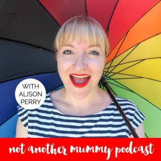 Not Another Mummy Podcast