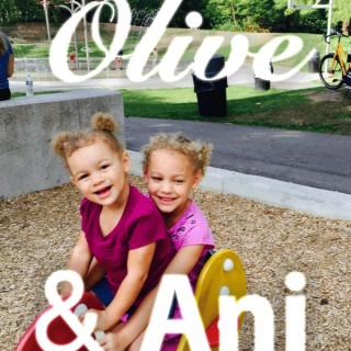 Olive and Ani