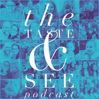 The Taste and See Podcast