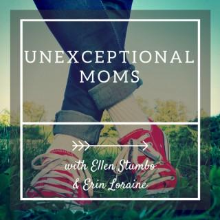 Unexceptional Moms: Hope and Encouragement for Special Needs Parents