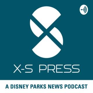 X-S Press: A Disney Parks News Podcast