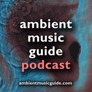 Ambient Music Guide Podcast