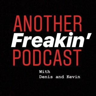 Another Freakin' Podcast