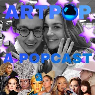 ARTPOP: A Popcast