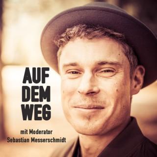 Auf dem Weg - der Podcast mit Moderator Sebastian Messerschmidt