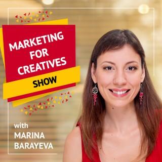 Marketing for Creatives Show | Marketing Tips for Creative Entrepreneurs and Small Business Owners