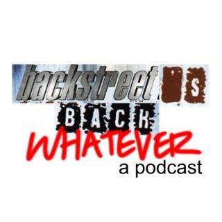 Backstreet's Back Podcast