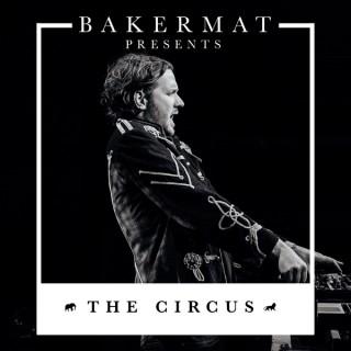 Bakermat Presents The Circus