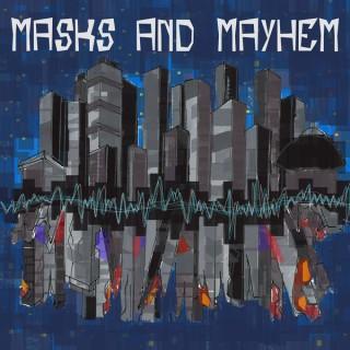 Masks and Mayhem