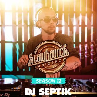 Bigupradio.com SLOWBOUNCE - Dancehall with Dj Septik