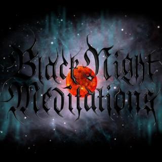 BLACK NIGHT MEDITATIONS - Underground Metal Radio