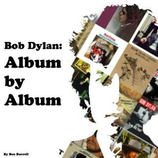Bob Dylan: Album By Album