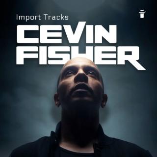 Cevin Fisher's Import Tracks Radio