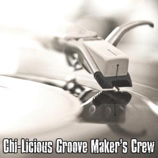 Chi-Licious Groove Maker's Crew