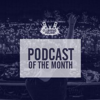 ClubbingHouse.com Podcast Of The Month