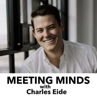 Meeting Minds with Charles Eide