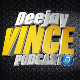 Deejay Vince — Official Podcast