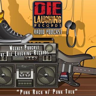 Die Laughing Records Radio Podcast