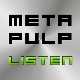 Metapulp Listen: Serial Science Fiction