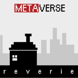 Metaverse Reverie