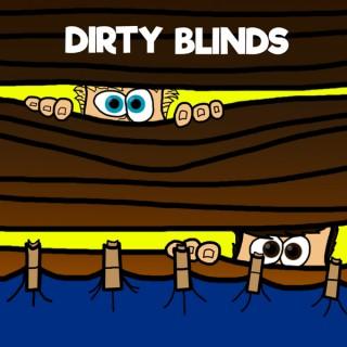 Dirty Blinds