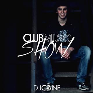 DJ CAINE - Club Music Show