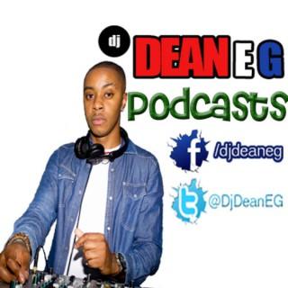 DJ Dean E G's Podcast